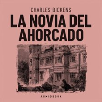 La novia del ahorcado by Dickens, Charles